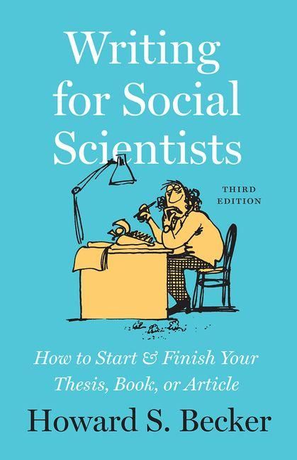 Produktbild: Writing for Social Scientists, Third Edition - How to Start and Finish Your Thesis, Book, or Article