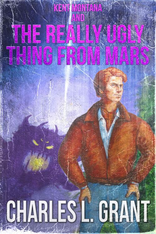 Produktbild: Kent Montana and the Really Ugly Thing from Mars