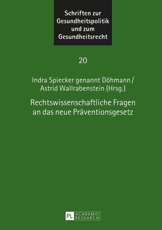Produktbild: Rechtswissenschaftliche Fragen an das neue Pr&auml;ventionsgesetz