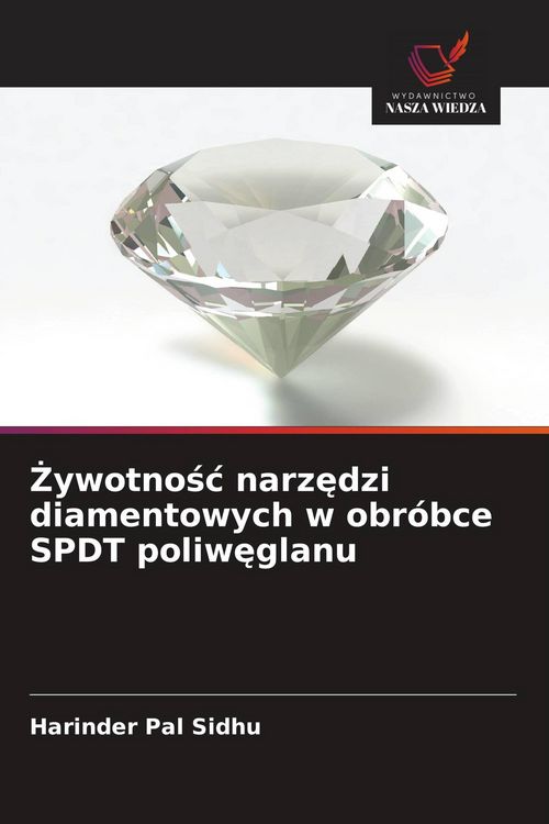 Produktbild: &iquest;ywotno&iquest;&iquest; narz&iquest;dzi diamentowych w obr&oacute;bce SPDT poliw&iquest;glanu