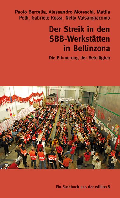 Produktbild: Der Streik in den SBB-Werkst&auml;tten in Bellinzona