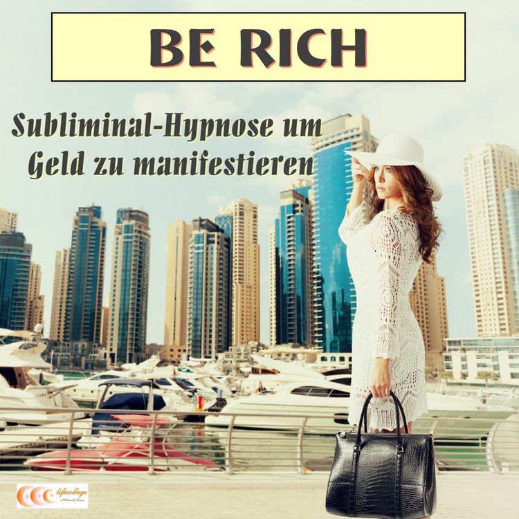 Produktbild: Be rich - Subliminal-Hypnose um Geld zu manifestieren