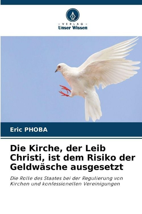 Produktbild: Die Kirche, der Leib Christi, ist dem Risiko der Geldw&auml;sche ausgesetzt