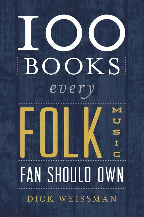 Produktbild: 100 Books Every Folk Music Fan Should Own