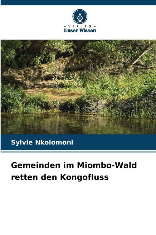 Produktbild: Gemeinden im Miombo-Wald retten den Kongofluss