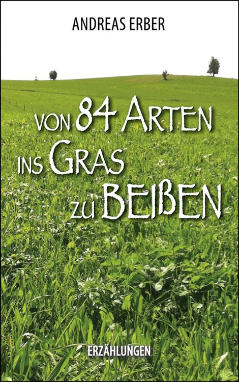 Produktbild: Von 84 Arten ins Gras zu bei&szlig;en