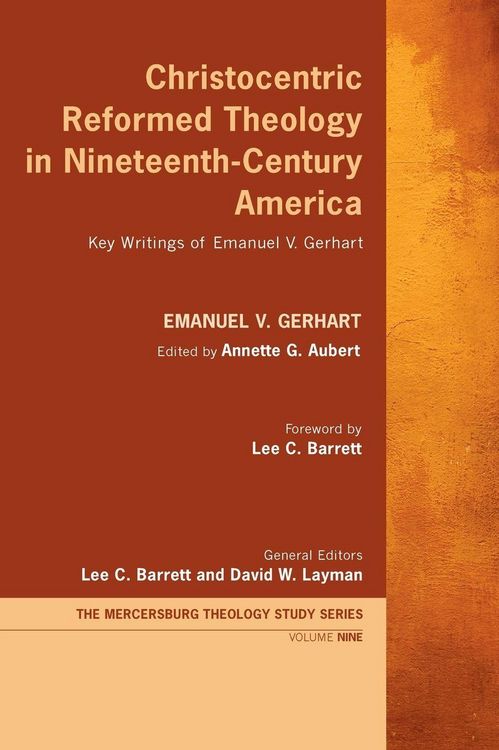 Produktbild: Christocentric Reformed Theology in Nineteenth-Century America