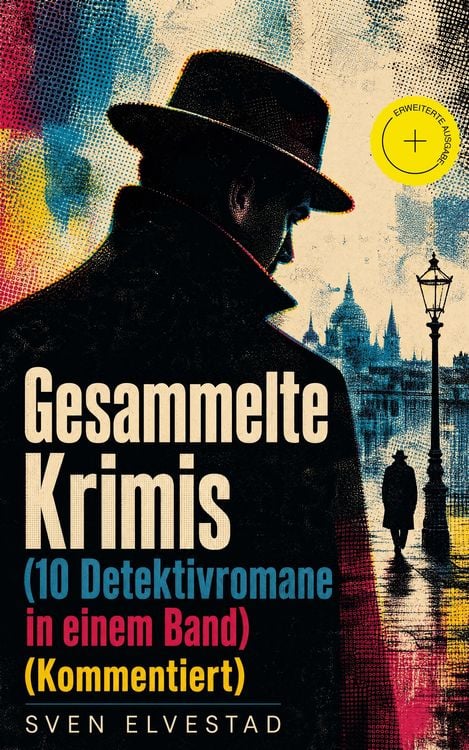 Produktbild: Gesammelte Krimis (10 Detektivromane in einem Band) (Kommentiert)