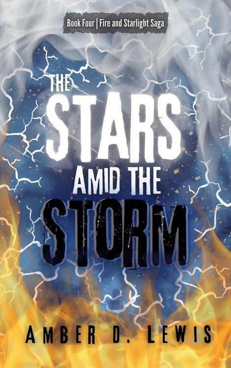 Produktbild: The Stars Amid the Storm (Fire and Starlight Saga, #4)