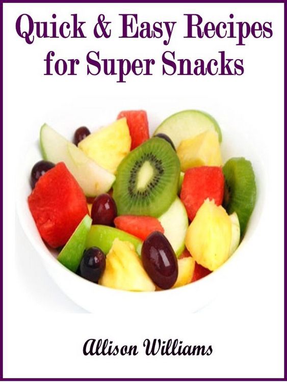 Produktbild: Quick & Easy Recipes for Super Snacks (Quick and Easy Recipes, #7)