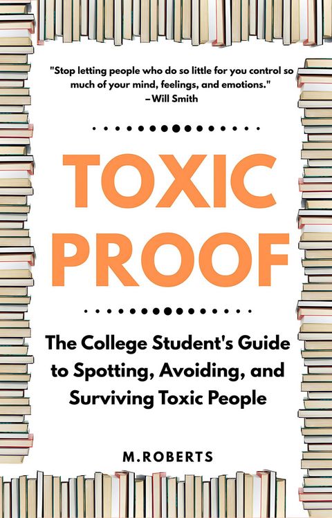 Produktbild: Toxic Proof The College Student's Guide to Spotting, Avoiding, and Surviving Toxic People