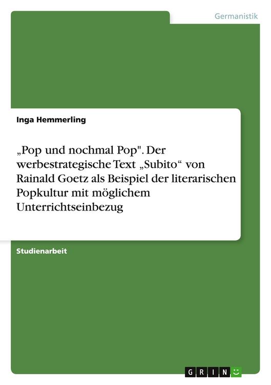 Produktbild: "Pop und nochmal Pop". Der werbestrategische Text "Subito" von Rainald Goetz als Beispiel der literarischen Popkultur mit m&ouml;glichem Unterrichtseinbezug