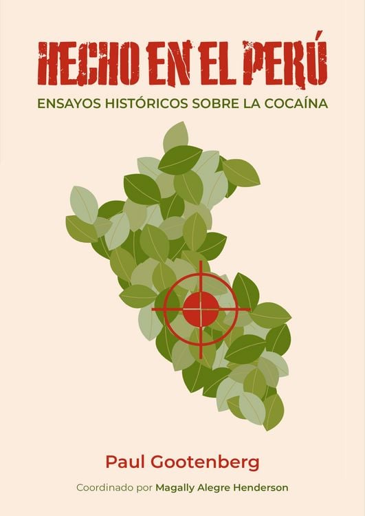 Produktbild: Hecho en el Per&uacute;. Ensayos hist&oacute;ricos sobre la coca&iacute;na