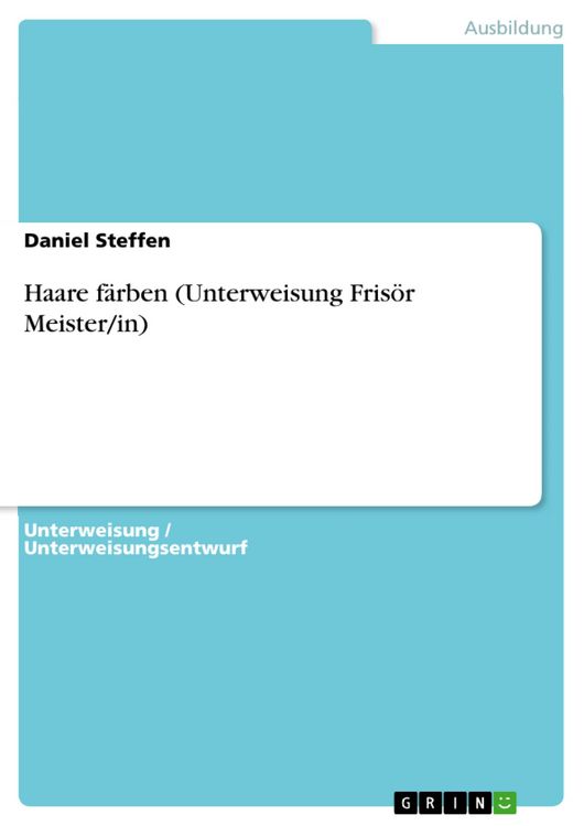 Produktbild: Haare f&auml;rben (Unterweisung Fris&ouml;r Meister/in)