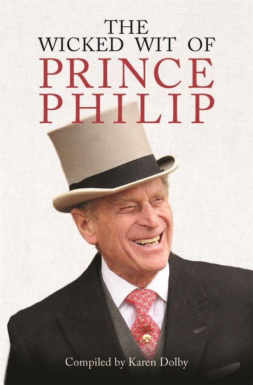 Produktbild: The Wicked Wit of Prince Philip