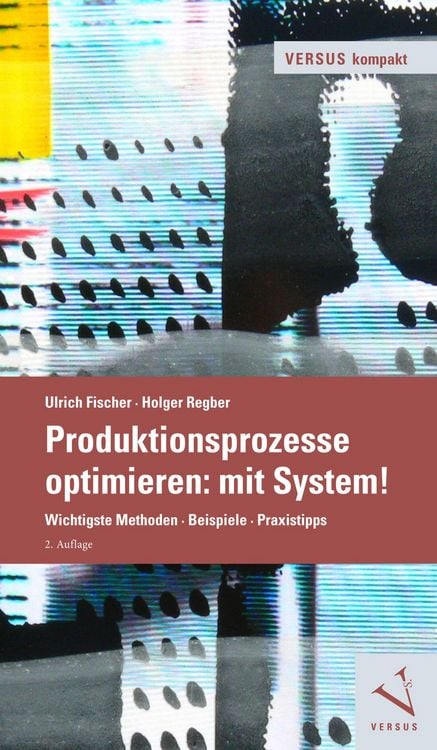Produktbild: Produktionsprozesse optimieren: mit System!