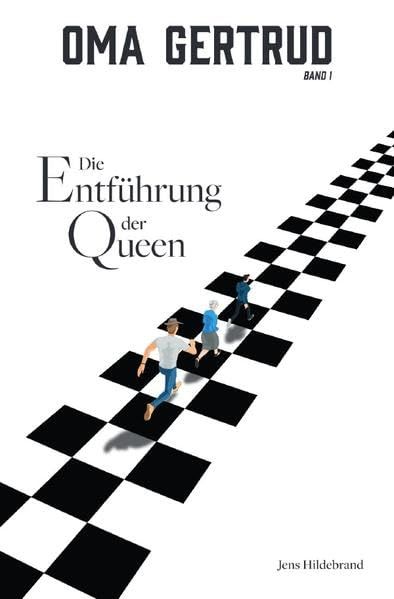 Produktbild: Oma Gertrud: Die Entf&uuml;hrung der Queen (Band 1)