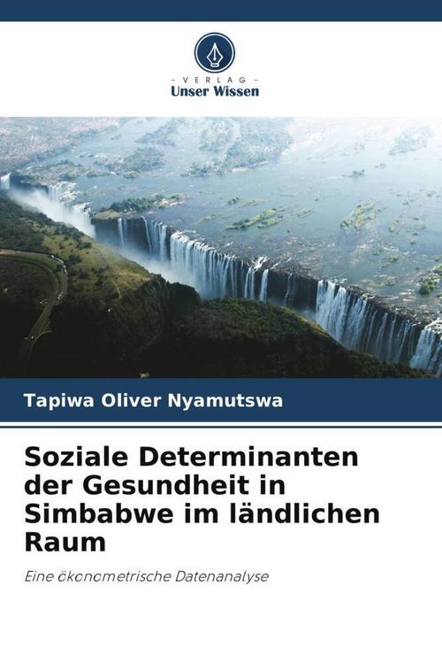 Produktbild: Soziale Determinanten der Gesundheit in Simbabwe im l&auml;ndlichen Raum
