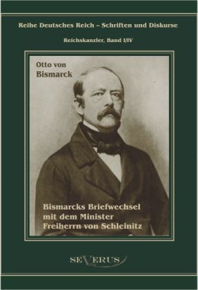 Produktbild: von Bismarck, O: Otto F&uuml;rst von Bismarck. Bismarcks Briefwec