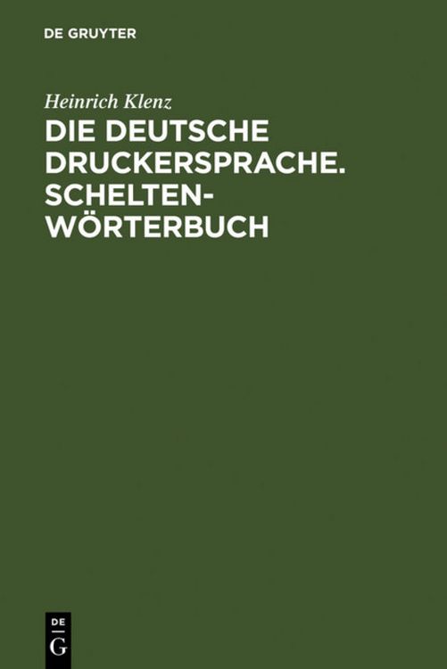 Produktbild: Die deutsche Druckersprache. Scheltenw&ouml;rterbuch