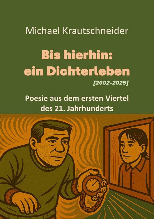 Produktbild: Bis hierhin: ein Dichterleben (2002-2025)