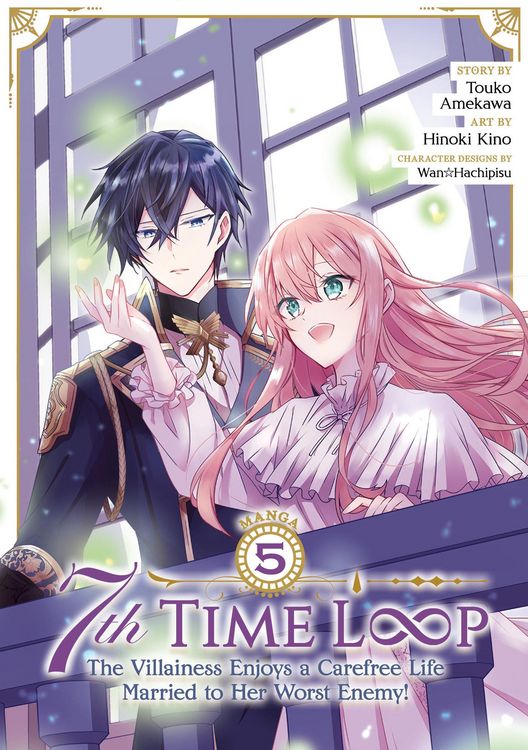 Produktbild: 7th Time Loop: The Villainess Enjoys a Carefree Life Married to Her Worst Enemy! (Manga) Vol. 5