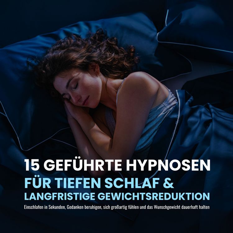 Produktbild: 15 gef&uuml;hrte Hypnosen f&uuml;r tiefen Schlaf & Gewichtsreduktion