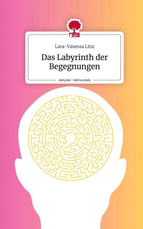Produktbild: Das Labyrinth der Begegnungen. Life is a Story - story.one