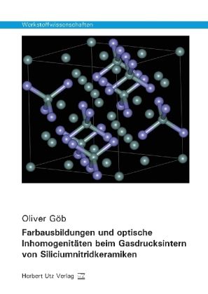 Produktbild: Farbausbildungen und optische Inhomogenit&auml;ten beim Gasdrucksintern von Siliciumnitridkeramiken