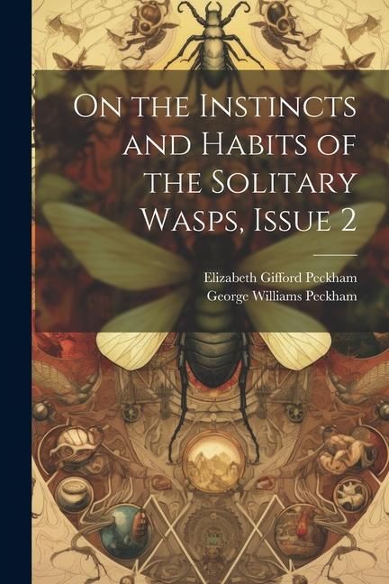 Produktbild: On the Instincts and Habits of the Solitary Wasps, Issue 2