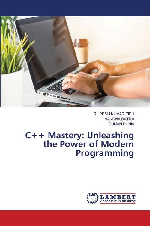 Produktbild: C++ Mastery: Unleashing the Power of Modern Programming