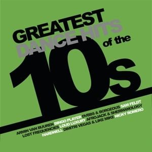 Produktbild: Greatest Dance Hits Of The 10s