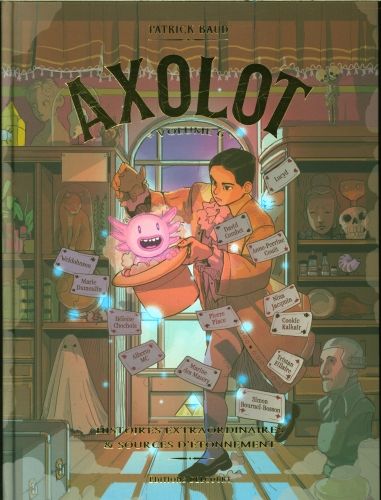 Produktbild: Axolot : histoires extraordinaires et sources d'&eacute;tonnement. Tome 6
