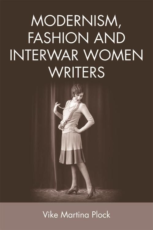 Produktbild: Modernism, Fashion and Interwar Women Writers