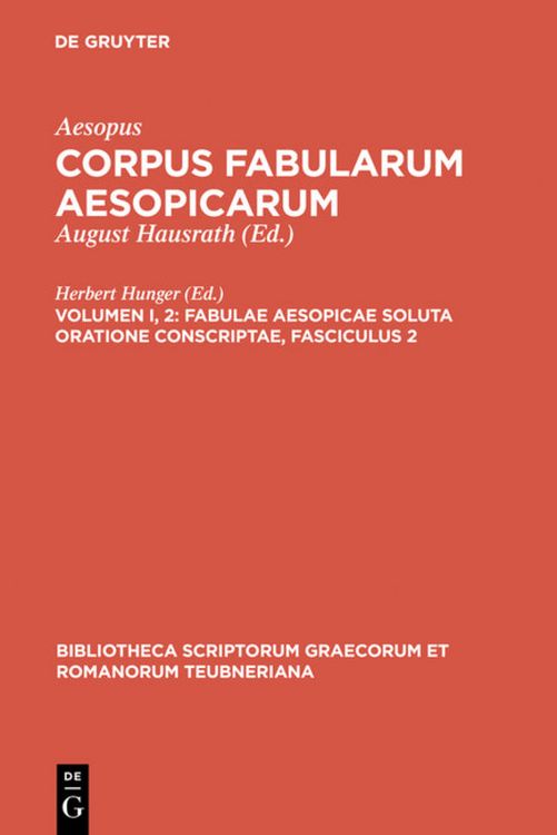 Produktbild: Aesopus: Corpus fabularum Aesopicarum / Fabulae Aesopicae soluta oratione conscriptae
