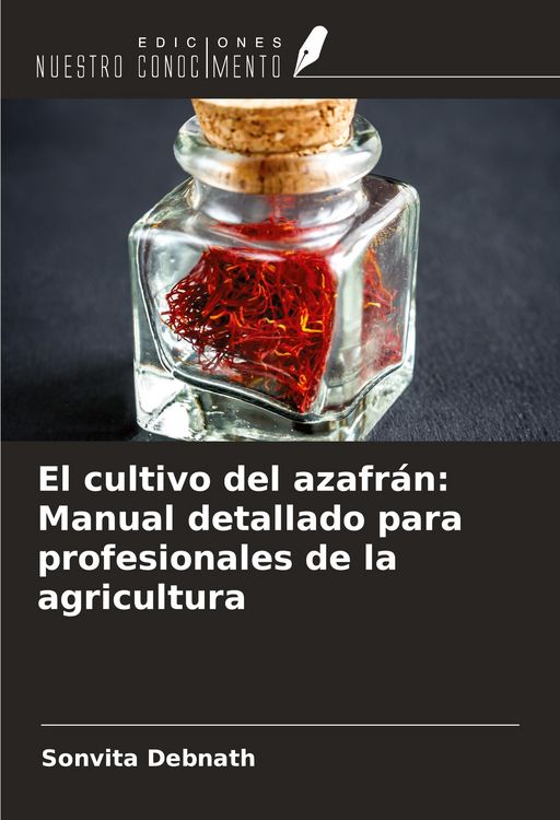 Produktbild: El cultivo del azafr&aacute;n: Manual detallado para profesionales de la agricultura