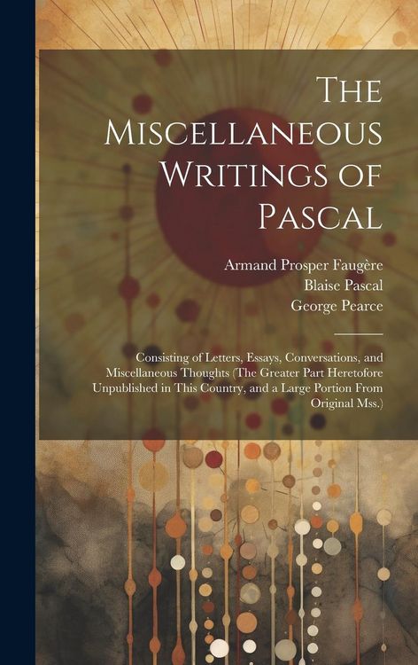 Produktbild: The Miscellaneous Writings of Pascal