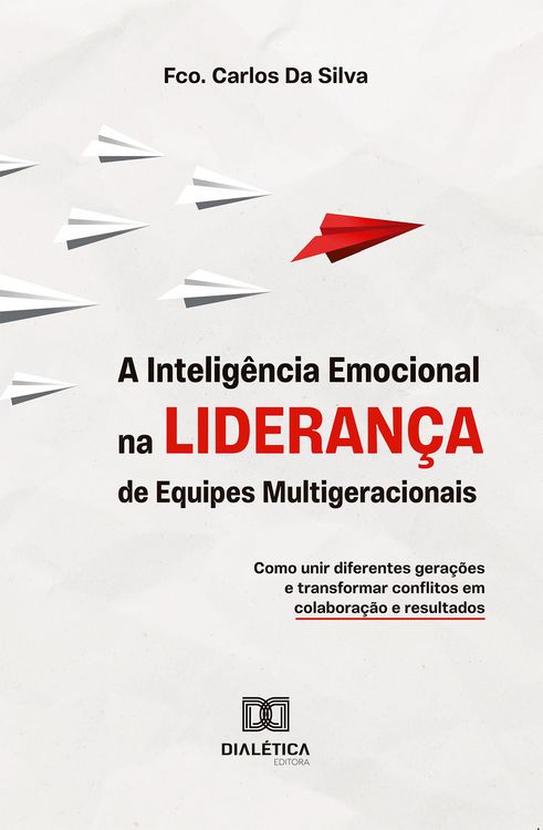 Produktbild: A Intelig&ecirc;ncia Emocional na Lideran&ccedil;a de Equipes Multigeracionais