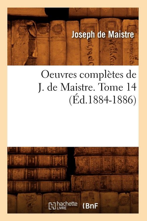 Produktbild: Oeuvres compl&egrave;tes de J. de Maistre. Tome 14 (&Eacute;d.1884-1886)