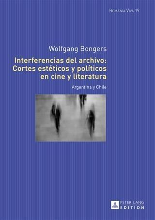 Produktbild: Interferencias del archivo: Cortes esteticos y politicos en cine y literatura