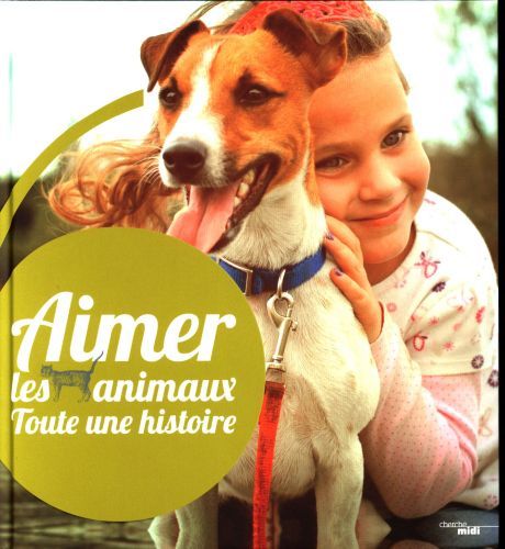 Produktbild: Aimer les animaux : toute une histoire