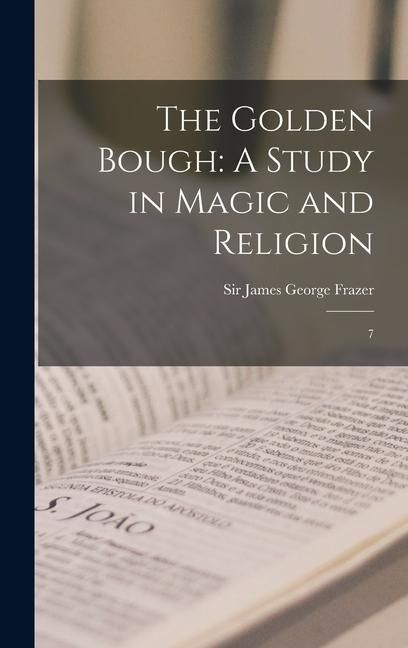 Produktbild: The Golden Bough: A Study in Magic and Religion: 7