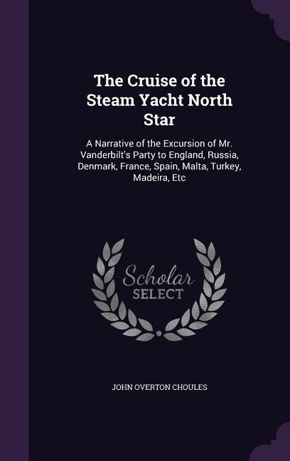 Produktbild: The Cruise of the Steam Yacht North Star