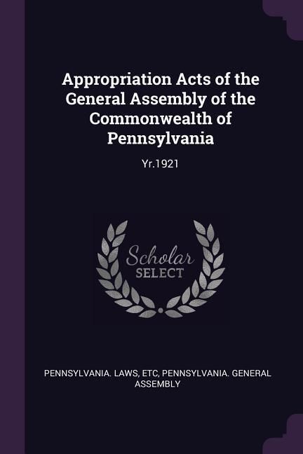 Produktbild: Appropriation Acts of the General Assembly of the Commonwealth of Pennsylvania