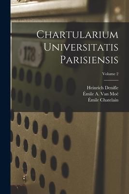 Produktbild: Chartularium Universitatis Parisiensis; Volume 2