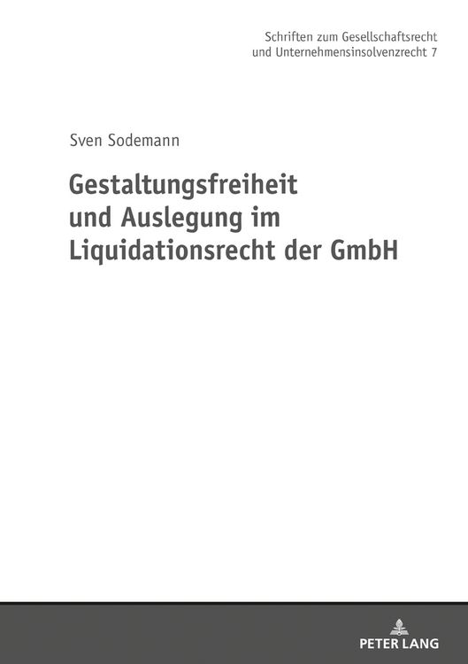 Produktbild: Gestaltungsfreiheit und Auslegung im Liquidationsrecht der GmbH