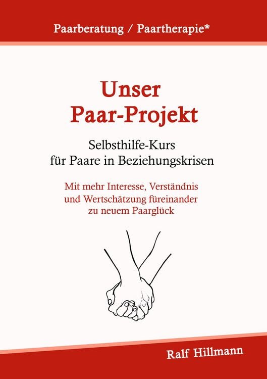 Produktbild: Paarberatung / Paartherapie: Unser Paar-Projekt - Selbsthilfekurs f&uuml;r Paare in Beziehungskrisen