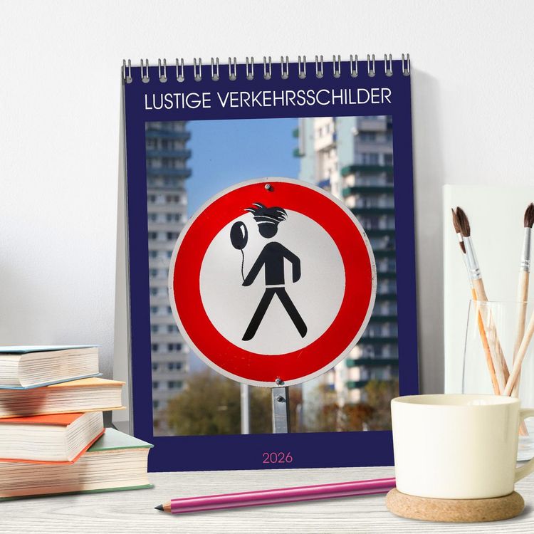 Produktbild: LUSTIGE VERKEHRSSCHILDER (Tischkalender 2026 DIN A5 hoch), CALVENDO Monatskalender