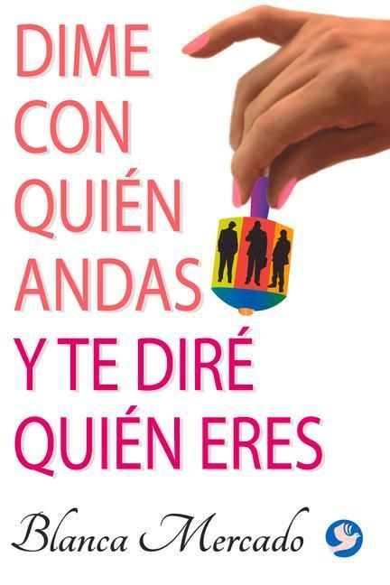 Produktbild: Dime Con Qui&eacute;n Andas Y Te Dir&eacute; Qui&eacute;n Eres