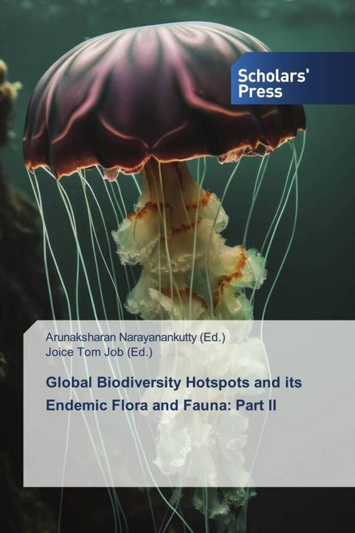 Produktbild: Global Biodiversity Hotspots and its Endemic Flora and Fauna: Part II